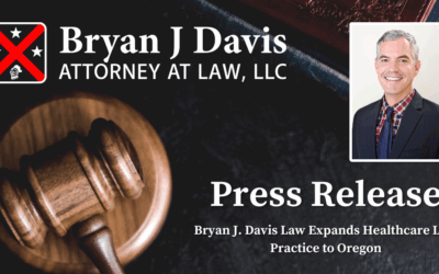 Bryan J. Davis Law Expands Healthcare Law Practice to Oregon