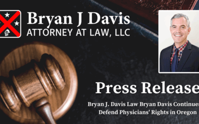 Bryan Davis Law Continues to Defend Physicians’ Rights in Oregon, Secures Another Hospital Settlement