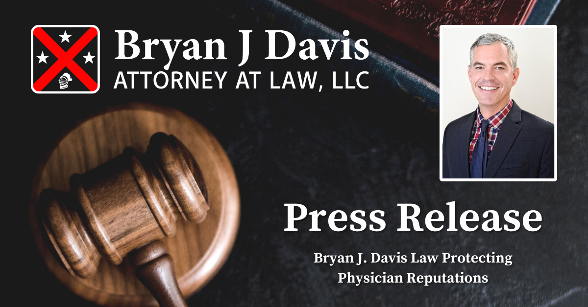 Bryan J Davis Attorney At Law - Protecting Physician Reputations